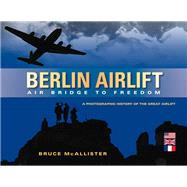 Berlin Airlift by McAllister, Bruce, 9780615984995