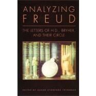 Analyzing Freud Letters of H. D. , Bryher and Their Circle by Doolittle, Hilda; Freud, Sigmund; Friedman, Susan Stanford, 9780811214995