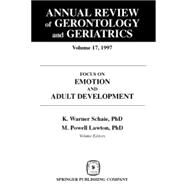 Annual Review of Gerontology and Geriatrics, Volume 17: Focus on Emotion and Adult Development by Schaie, K. Warner, 9780826164995