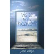 Visits from Heaven by Varga, Josie, 9780876044995