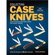 Collecting Case Knives by Pfeiffer, Steve, 9781440244995