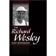 The Richard Wesley Play Anthology by Wesley, Richard, 9781480394995