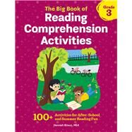 The Big Book of Reading Comprehension Activities Grade 3 by Braun, Hannah; Selby, Joel; Selby, Ashley, 9781641524995