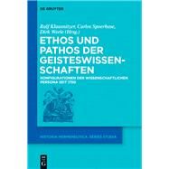 Ethos Und Pathos Der Geisteswissenschaften by Klausnitzer, Ralf; Spoerhase, Carlos; Werle, Dirk, 9783110374995