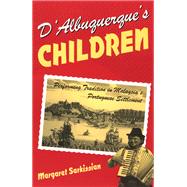 D'Albuquerque's Children by Sarkissian, Margaret, 9780226734996