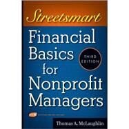 Streetsmart Financial Basics for Nonprofit Managers by McLaughlin, Thomas A., 9780470414996