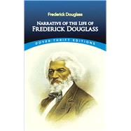 Narrative of the Life of Frederick Douglass (Dover Thrift Editions) by Douglass, Frederick, 9780486284996