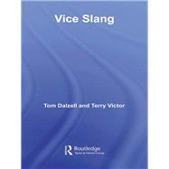 Vice Slang by Dalzell; Tom, 9781138834996