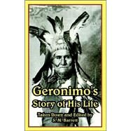Geronimo's Story of His Life by Barrett, S. M., 9781410224996
