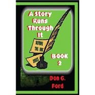 A Story Runs Through It by Ford, Don G., 9781508574996