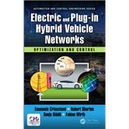 Electric and Plug-in Hybrid Vehicle Networks: Optimization and Control by Crisostomi; Emanuele, 9781498744997