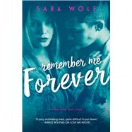 Remember Me Forever by Wolf, Sara, 9781633754997