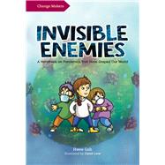 Invisible Enemies A Handbook on Pandemics That Have Shaped Our World by Liew, David; Goh, Hwee, 9789815044997