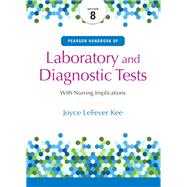 Pearson Handbook of Laboratory and Diagnostic Tests  with Nursing Implications by Kee, Joyce LeFever, 9780134334998
