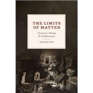 The Limits of Matter by Fors, Hjalmar, 9780226194998