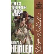 The Cat Who Walks through Walls by Heinlein, Robert A., 9780441094998