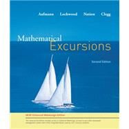 Mathematical Excursion, Enhanced Edition by Aufmann, Richard N.; Lockwood, Joanne; Nation, Richard D.; Clegg, Daniel K., 9780538734998