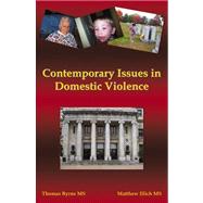 Contemporary Issues in Domestic Violence by Byrne, Thomas J.; Illich, Matthew J., 9780741444998