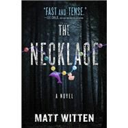 The Necklace by Witten, Matt, 9781608094998