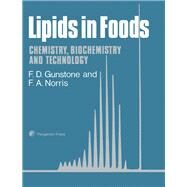 Lipids in Foods : Chemistry, Biochemistry and Application Technology by Gunstone, Frank D., 9780080254999