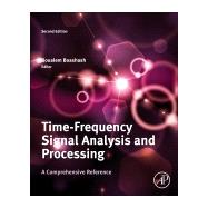 Time-frequency Signal Analysis and Processing by Boashash, 9780123984999