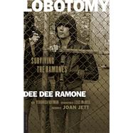 Lobotomy by Dee Dee Ramone; Veronica Kofman, 9780306824999