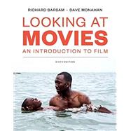 Looking at Movies: An Introduction to Film by Monahan, Dave; Barsam, Richard, 9780393644999