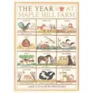 The Year at Maple Hill Farm by Provensen, Alice; Provensen, Martin, 9780689845000