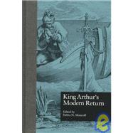 King Arthur's Modern Return by Mancoff,Debra N., 9780815325000