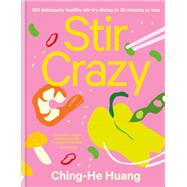 Stir Crazy by Ching-He Huang, 9780857835000