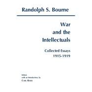 War and the Intellectuals by Bourne, Randolph Silliman; Resek, Carl, 9780872205000