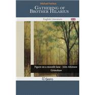 Gathering of Brother Hilarius by Fairless, Michael, 9781502765000