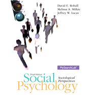 Social Psychology by Rohall, David E.; Milkie, Melissa A.; Lucas, Jeffrey W., 9780205235001