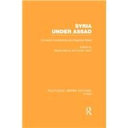 Syria Under Assad (RLE Syria): Domestic Constraints and Regional Risks by Maoz,Moshe, 9780415735001