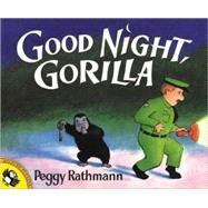 Good Night, Gorilla by Rathmann, Peggy, 9780613285001