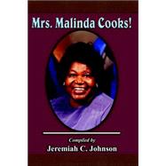 Mrs. Malinda Cooks! by Johnson, Jeremiah C., 9780978605001