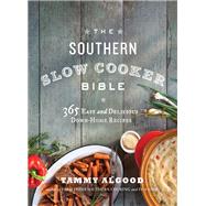 The Southern Slow Cooker Bible by Algood, Tammy, 9781401605001