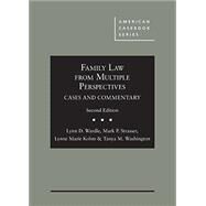 Family Law From Multiple Perspectives(American Casebook Series) by Wardle, Lynn D.; Strasser, Mark P.; Kohm, Lynne Marie; Washington, Tanya M., 9781647085001