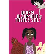 WHEN A ZOMBIE TASTES SALT The story of a girl servant in Haiti by DINVIL, ELSY, 9781667885001