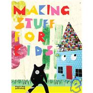 Making Stuff for Kids by Woodcock, Victoria, 9781906155001