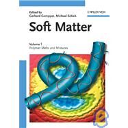 Soft Matter, Volume 1 Polymer Melts and Mixtures by Gompper, Gerhard; Schick, Michael, 9783527305001