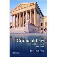 Criminal Law The Essentials by Titus Reid, Sue, 9780190455002