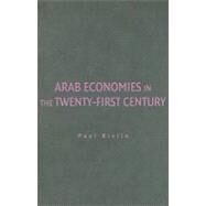 Arab Economies in the Twenty-First Century by Paul Rivlin, 9780521895002