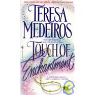 Touch of Enchantment by Medeiros, Teresa, 9780553575002