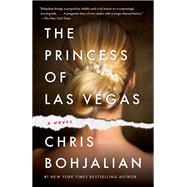 The Princess of Las Vegas A Novel by Bohjalian, Chris, 9780593315002