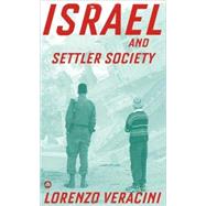 Israel And Settler Society by Veracini, Lorenzo, 9780745325002