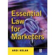 Essential Law for Marketers by Kolah, 9780750655002