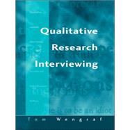 Qualitative Research Interviewing : Biographic Narrative and Semi-Structured Methods by Tom Wengraf, 9780803975002