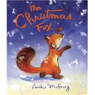 The Christmas Fox by McGrory, Anik, 9781101935002