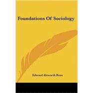Foundations of Sociology by Ross, Edward Alsworth, 9781432695002